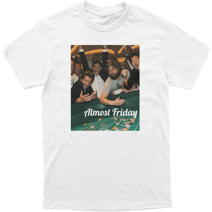 Almost Friday Gambling Tee