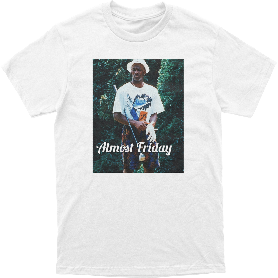 Almost Friday 23 Tee
