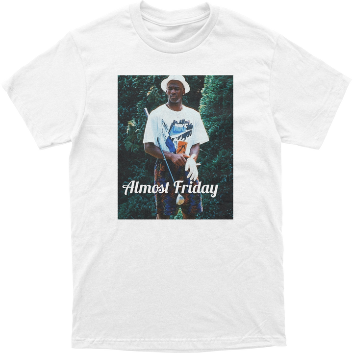 Almost Friday 23 Tee